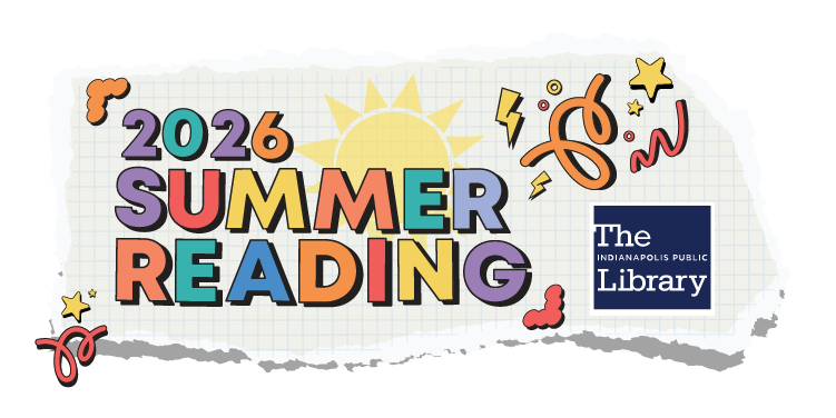 2026 Indianapolis Public Library Summer Reading Program.